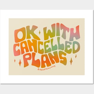 Ok With Cancelled Plans Posters and Art